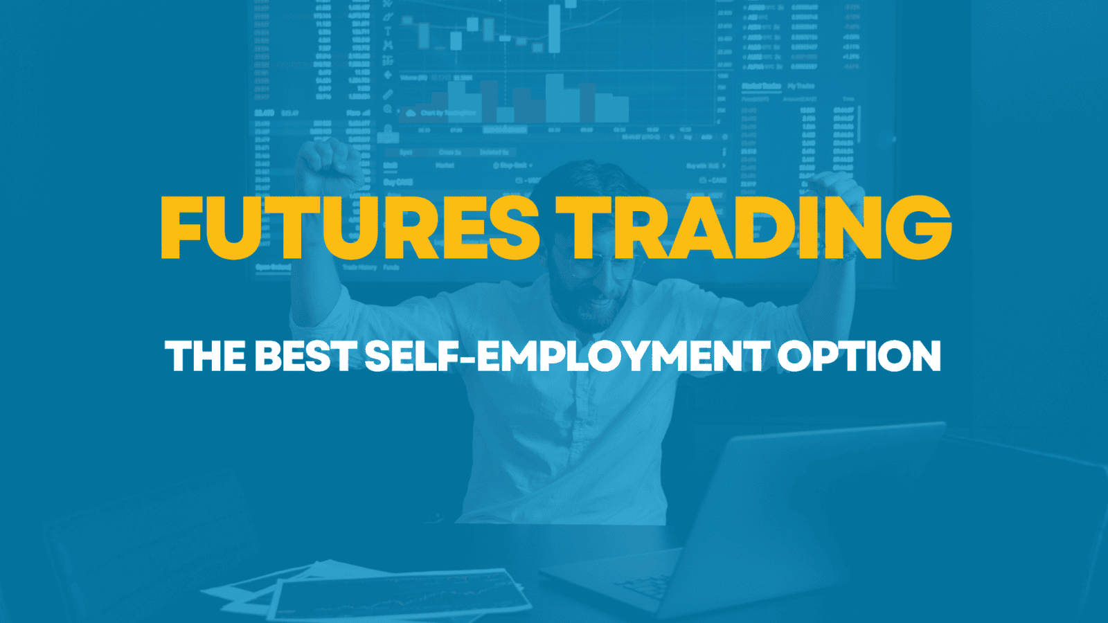 Futures Trading: The Best Self-Employment Option